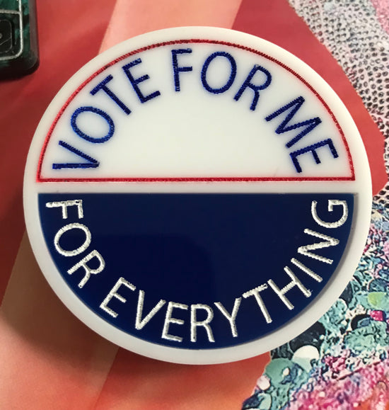 Vote For Me (Anti-hero) Brooch
